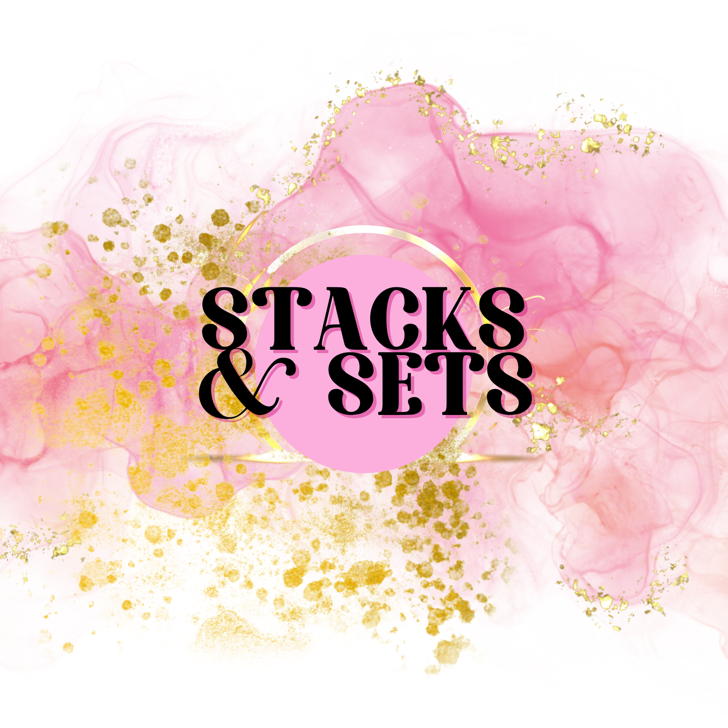 Stacks & Sets